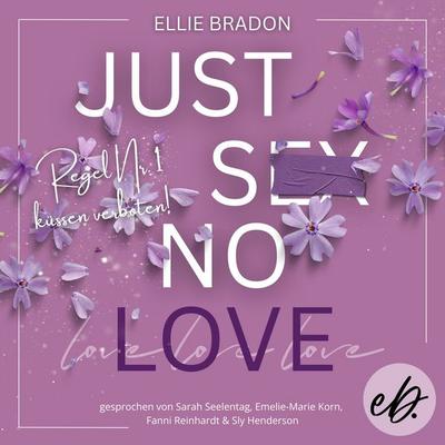 JUST SEX NO LOVE - Ellie Bradon, Audio, 4069828312654