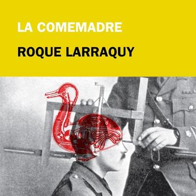 La comemadre - Roque Larraquy, Audio, 9789178179213