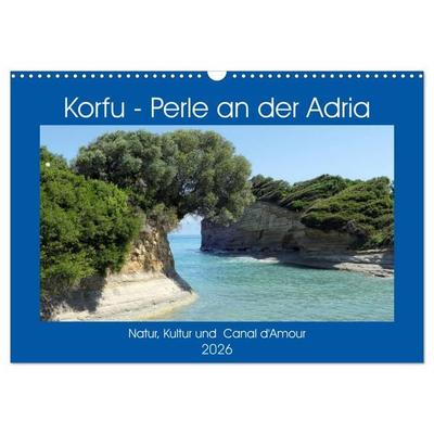 Korfu - Perle an der Adria. Natur, Kultur und Canal D'Amour (Wandkalender 2026 DIN A3 quer), CALVENDO Monatskalender