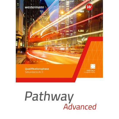 Pathway Advanced - Qualifikationsphase Sekundarstufe II - Ausgabe Nordrhein-Westfalen / Nord 2024, Gebundene Ausgabe von Iris Edelbrock, Westermann