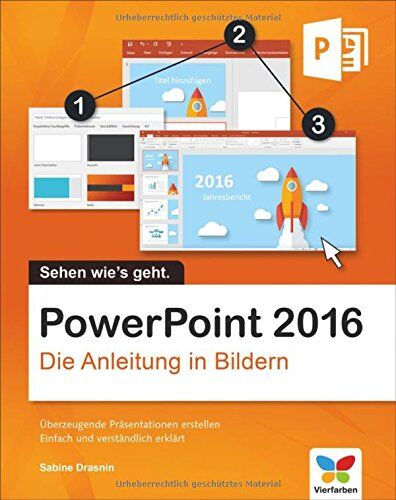 Sabine Drasnin - PowerPoint 2016: Die Anleitung in Bildern. Bild für Bild PowerPoint 2016 kennenlernen. Komplett in Farbe. Für alle Einsteiger. Das Buch ist auch für Senioren geeignet. - Preis vom 30.09.2026 09:01:18 h