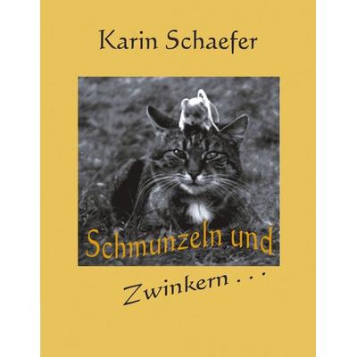 Schmunzeln und zwinkern ..., Taschenbuch von Karin Schaefer, Neuthor, 978-3-88758-084-1