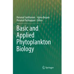 Basic and Applied Phytoplankton Biology, Fachbücher von Perumal Santhanam, Ajima Begum, Perumal Pachiappan
