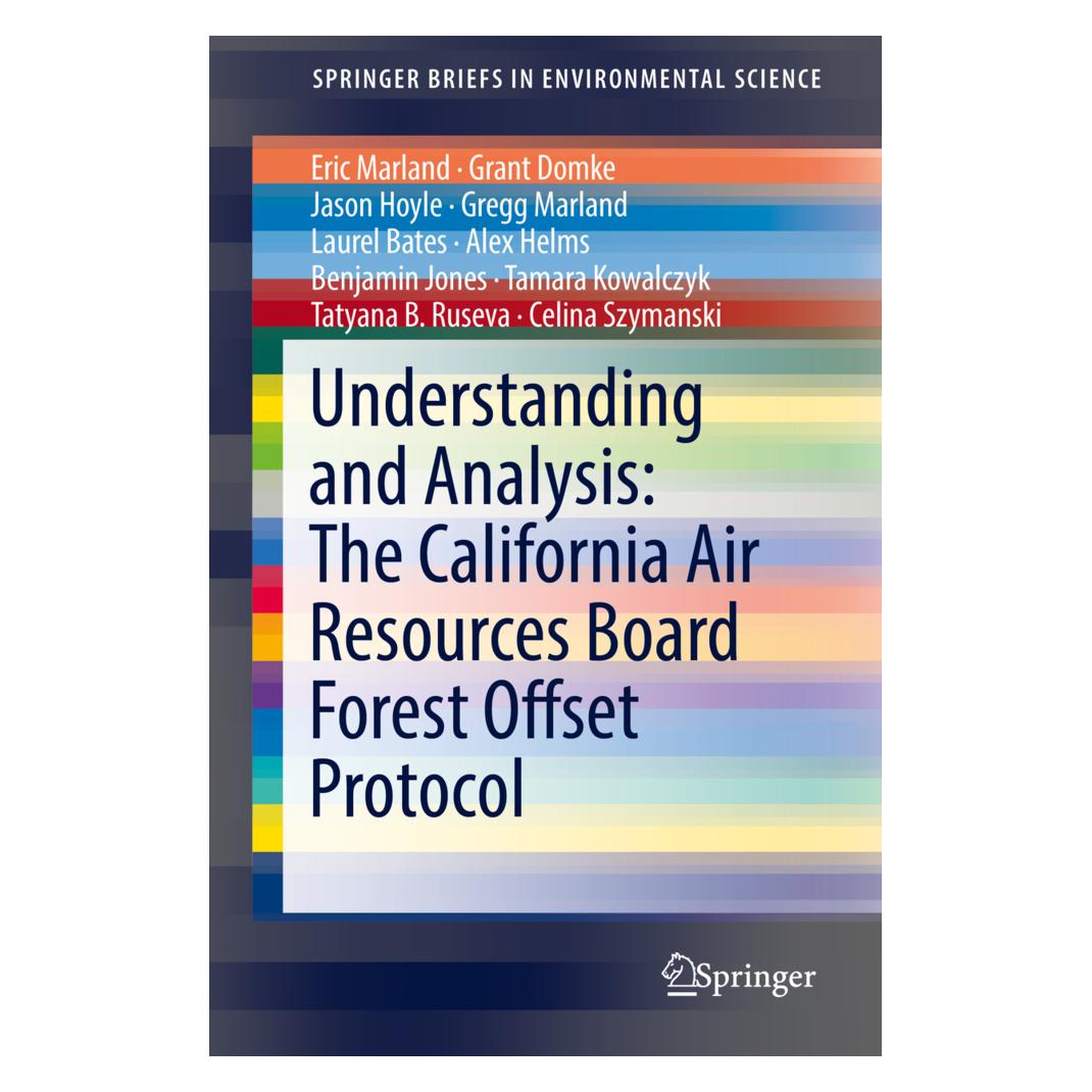 Springer Understanding and Analysis: The California Air Resources Board Forest Offset Protocol (Englisch, Softcover, Eric Marland, Grant Domke, Jason Hoyle, Tatyana B. Ruseva) (55866721)