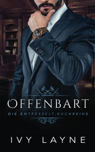 Ivy Layne - Offenbart (Die Entfesselt-Reihe, Band 2) - Preis vom 02.10.2026 23:42:20 h