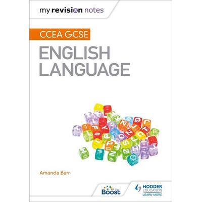 My Revision Notes: CCEA GCSE English Language, Taschenbuch von Amanda Barr, Hodder Education, 978-1-4718-8861-8