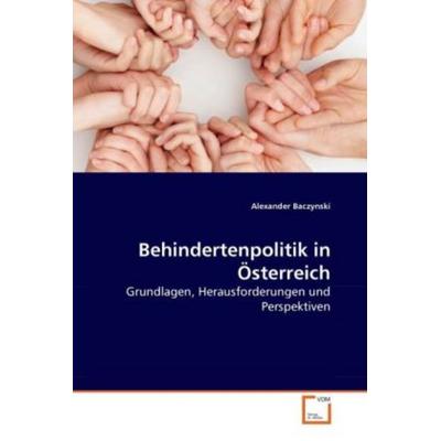 Baczynski, A: Behindertenpolitik in Österreich, Taschenbuch von Alexander Baczynski, VDM, 978-3-639-26199-8
