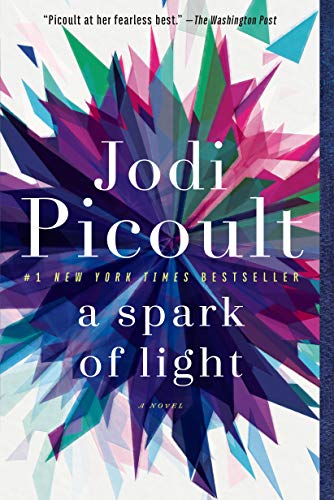 Jodi Picoult - A Spark of Light: A Novel - Preis vom 09.10.2026 07:28:09 h