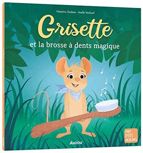 Natacha Godeau - Grisette et la brosse à dents magique - Preis vom 09.10.2026 07:28:09 h
