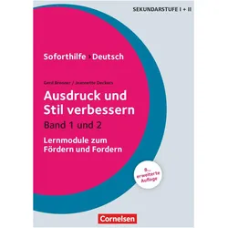 Soforthilfe, Deutsch, Ausdruck und Stil verbessern (8., erweiterte Auflage) - Band 1 und 2, Schulbücher von Gerd Brenner, Jeannette Deckers
