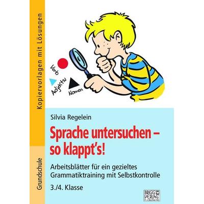 Sprache untersuchen - so klappt´s! 3./4. Klasse, Taschenbuch von Silvia Regelein, Brigg, 978-3-95660-411-9