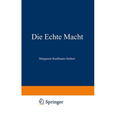 Die Echte Macht, Taschenbuch von Margarete Siebert, Vieweg & Teubner, 978-3-322-98042-7
