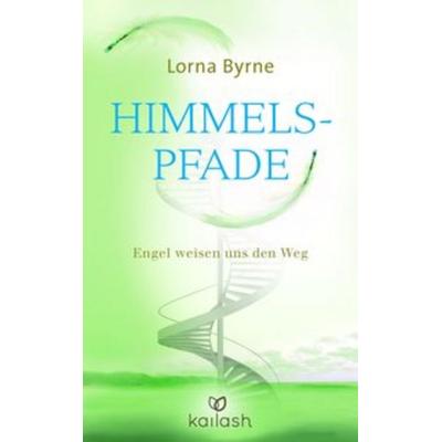 Himmelspfade, Gebundene Ausgabe von Lorna Byrne, Kailash
