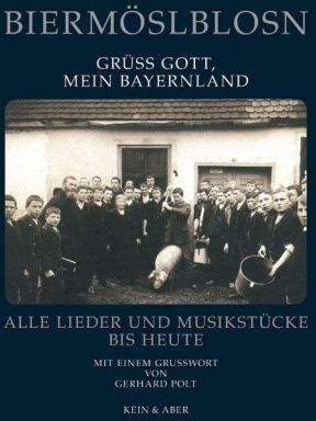 Biermöslblosn - Grüß Gott, mein Bayernland: Lieder- und Musikstücke. Mit einem Grußwort von Gerhard Polt - Preis vom 09.10.2026 07:28:09 h