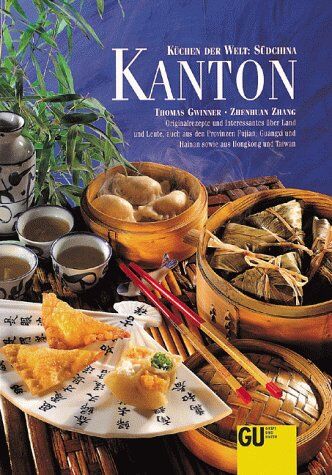 THOMAS GWINNER - Kanton. Küchen der Welt: Südchina - Preis vom 09.10.2026 07:28:09 h