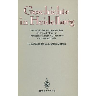 Geschichte in Heidelberg, Taschenbuch von , Springer Berlin, 978-3-540-54097-7