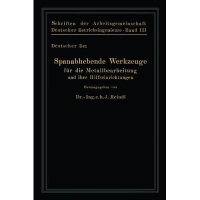 Spanabhebende Werkzeuge für die Metallbearbeitung und ihre Hilfseinrichtungen, Taschenbuch von K. Güldenstein,R. Bussein,A. Cochius,E. Herbst,W.