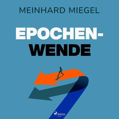 Epochenwende - Meinhard Miegel, Audio, 9788728316306