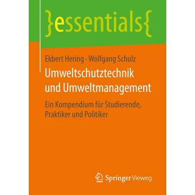 Umweltschutztechnik und Umweltmanagement, Taschenbuch von Ekbert Hering,Wolfgang Schulz, Springer Fachmedien Wiesbaden GmbH