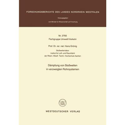 Dämpfung von Stoßwellen in verzweigten Rohrsystemen, Taschenbuch von Hans Grönig, VS Verlag für Sozialwissenschaften, 978-3-531-02793-7