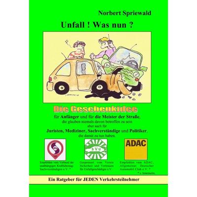 Unfall! Was nun?, Taschenbuch von Norbert Spriewald, BoD – Books on Demand, 978-3-8370-4388-4