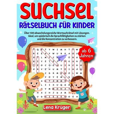 Suchsel Rätselbuch für Kinder ab 6 Jahren, Taschenbuch von Lena Krüger, Tredition, 978-3-384-13108-9