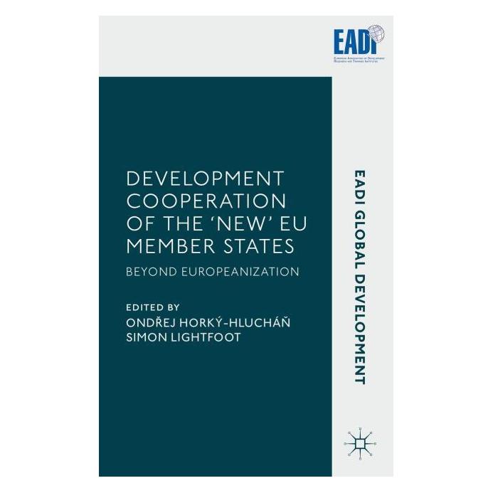 Palgrave Macmillan Uk Development Cooperation of the New EU (Englisch, Hardcover, Ondřej Horký-Hlucháň) (63330963)