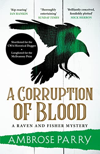 Ambrose Parry - A Corruption of Blood: Nominiert: CWA Historical Dagger, 2022 (Raven and Fisher Mystery, 3, Band 3) - Preis vom 12.10.2026 11:37:12 h