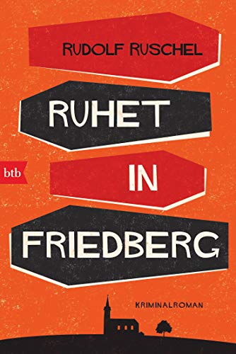 Rudolf Ruschel - Ruhet in Friedberg: Kriminalroman - Preis vom 11.10.2026 15:43:13 h