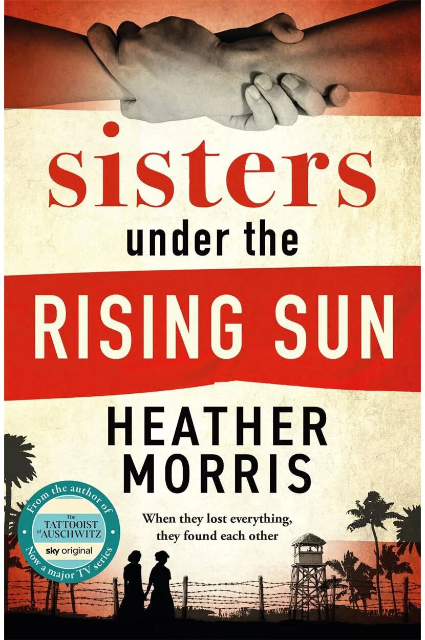 Zaffre Sisters under the Rising Sun by Heather Morris - Paperback - WWII Historical Fiction from the Author of The Tattooist of Auschwitz