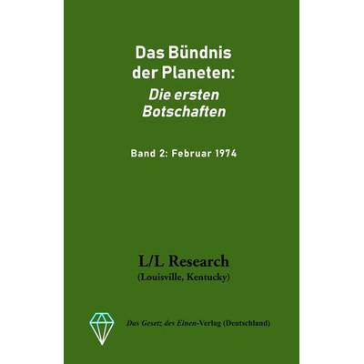 Das Bündnis der Planeten: Die ersten Botschaften, Taschenbuch von , Das Gesetz des Einen-Verlag, 978-3-945871-99-7