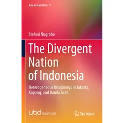 The Divergent Nation of Indonesia, Fachbücher von Stefani Nugroho