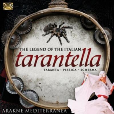The Legend Of The Italian Tarantella - Arakne Mediterranea, CD