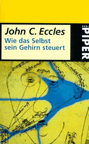 Eccles, John C. - Wie das Selbst sein Gehirn steuert - Preis vom 09.10.2026 07:28:09 h