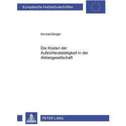 Die Kosten der Aufsichtsratstätigkeit in der Aktiengesellschaft, Fachbücher von Konrad Berger