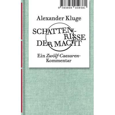 Alexander Kluge: Schattenrisse der Macht, Gebundene Ausgabe von Alexander Kluge, Spector Books, 978-3-95905-938-1