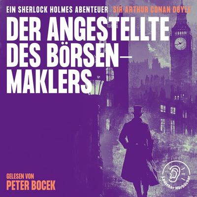 Der Angestellte des Börsenmaklers - Arthur Conan Doyle, Audio, 9783991760030