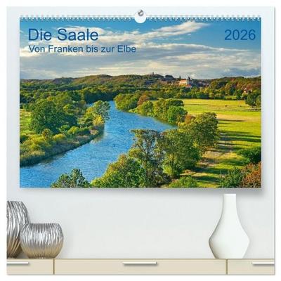 Die Saale Von Franken zur Elbe (hochwertiger Premium Wandkalender 2026 DIN A2 quer), Kunstdruck in Hochglanz
