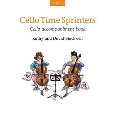 Cello Time Sprinters Cello Accompaniment Book, Geheftet von David Blackwell,Kathy Blackwell, Oxford Academic, 978-0-19-340116-7