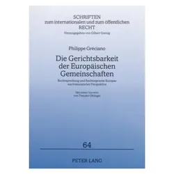 Die Gerichtsbarkeit der Europäischen Gemeinschaften, Fachbücher von Philippe Gréciano