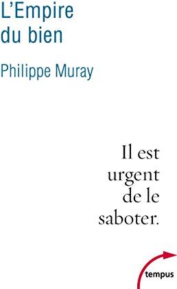 L'empire du bien : il est urgent de le saboter - Preis vom 10.10.2026 11:48:34 h