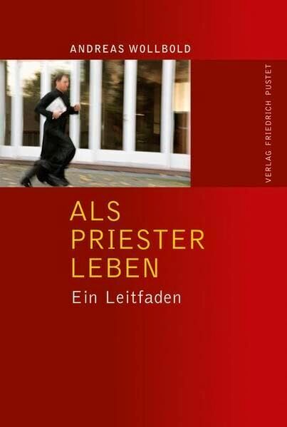 Andreas Wollbold - Als Priester leben - Preis vom 10.10.2026 11:48:34 h