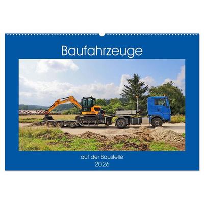 Baufahrzeuge auf der Baustelle (Wandkalender 2026 DIN A2 quer), CALVENDO Monatskalender