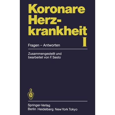 Koronare Herzkrankheit I, Taschenbuch von F. Sesto, Springer Berlin, 978-3-540-12649-2