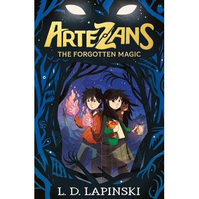 Artezans: The Forgotten Magic, Taschenbuch von L. D. Lapinski, Hachette Children's Book, 978-1-5101-1009-0