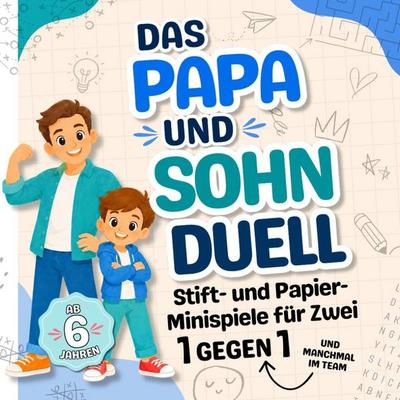 Das Papa und Sohn Duell, Taschenbuch von Maximilian Freude, Mindsmakemagic, 978-3-911984-12-6