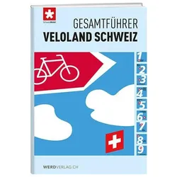 Gesamtführer Veloland Schweiz, Reisebücher von SchweizMobil, Collectif