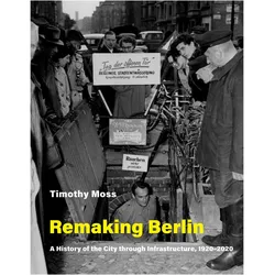 Remaking Berlin, Sachbücher von Timothy Moss