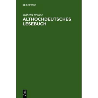 Althochdeutsches Lesebuch, Gebundene Ausgabe von Wilhelm Braune, Niemeyer, Tübingen, 978-3-484-10708-3