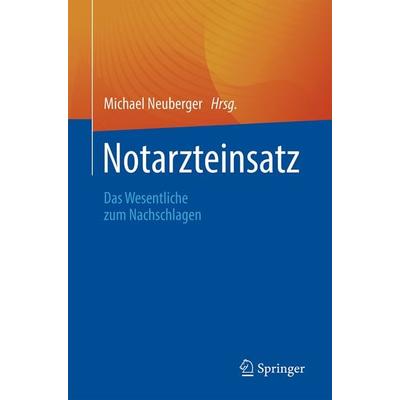 Notarzteinsatz, Taschenbuch von , Springer Berlin, 978-3-662-68644-7